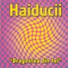 Haiducii - Album Dragostea din tei