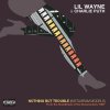 Lil Wayne feat. Charlie Puth - Album Nothing But Trouble (Instagram Models)