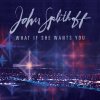 John Splithoff - Album What If She Wants You