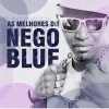 Mc Nego Blue - Album As Melhores do Nego Blue