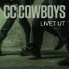 CC Cowboys - Album Livet Ut