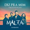 MALTA - Album Diz Pra Mim (Acústico)