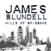 James Blundell - Album Hills of Brisbane