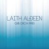 Laith Al-Deen - Album Gib dich frei