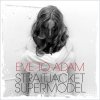 Eve to Adam - Album Straitjacket Supermodel