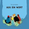 Wir sind Helden - Album Nur ein Wort