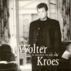 Wolter Kroes - Album De dwaasheid van mijn jeugd