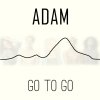 Adam - Album Go to go