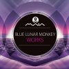 Blue Lunar Monkey - Album Blue Lunar Monkey Works