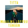 Titta - Album Maailma Loppuu Tänään