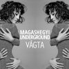 Magashegyi Underground - Album Vágta