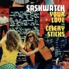 Saskwatch - Album Your Love