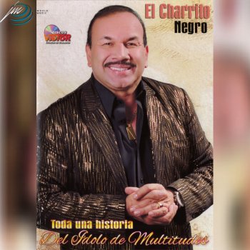 Resultado de imagen para El Charrito Negro - Idolo de Multitudes
