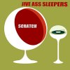 Jive Ass Sleepers - Album Scratch
