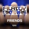 Filatov & Karas - Album Friends