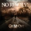 No Resolve - Album Get Me Out