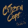 Citizen Cope - Album One Lovely Day