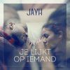 Jayh - Album Je Lijkt Op Iemand