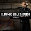 El Chojin - Album El Mundo Sigue Girando