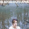 Blahalouisiana - Album Magamban még