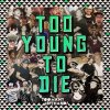 TooManyLeftHands - Album Too Young to Die