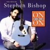 Stephen Bishop - Album On and On