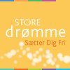 Store Drømme - Album Sætter Dig Fri