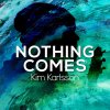 Kim Karlsson - Album Nothing Comes