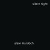 Alexi Murdoch - Album Silent Night