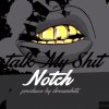 Notch - Album Talk My Shit