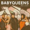 Baby Queens - Album Red Light
