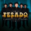 Pesado - Album Cuando Estás de Buenas