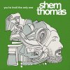 Shem Thomas - Album You're (Not) The Only One [Bonus Track Version]