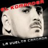 El Komander - Album La Vuelta Cargada