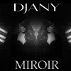 Djany - Album Miroir