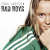 Zara Larsson - Album Bad Boys