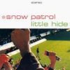 Snow Patrol - Album Little Hide