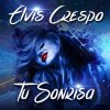 Elvis Crespo - Album Tu Sonrisa