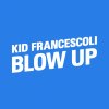 Kid Francescoli - Album Blow Up