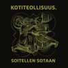 Kotiteollisuus - Album Soitellen sotaan