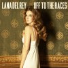 Lana Del Rey - Album Off to the Races