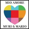 Muri & Mario - Album Mio amore