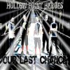 Hollow Point Heroes - Album Our Last Chance