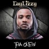 Laylizzy - Album Tha Crew