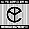 Yellow Claw - Album Amsterdam Trap Music, Vol. 2
