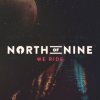 North of Nine - Album We Ride