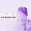 Illslick - Album No Apologies