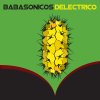Babasonicos - Album Deléctrico