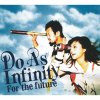 Do As Infinity - Album For the future