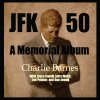 Charlie Barnes - Album JFK 50: A Memorial Album